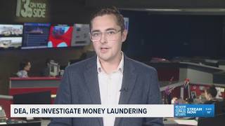DEA, IRS investigate money laundering