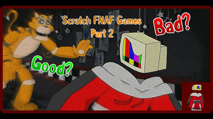 Scratch FNAF Fangames Good or Bad? Part 2 (Late Halloween special)