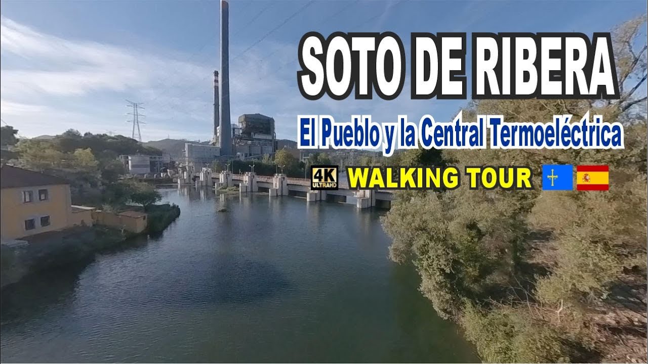 Pueblo de SOTO DE RIBERA 🆒 y su CENTRAL TÉRMOELÉCTRICA entre los Río Caudal y Nalón