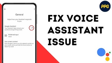 How to Fix Google Assistant Not Working Issue ?