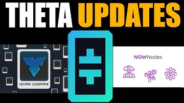 Theta Updates! Creator Celebration, New Validator, NowNodes Addition