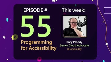 AzureFunBytes Episode 55 - Programming for Accessibility with @rorypreddy