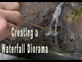 54. Creating a Realistic Waterfall Diorama From Scratch - My First Stand Alone Diorama Build - Enjoy
