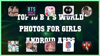Top 10 B T S World photos For Girls Android App | Review screenshot 5