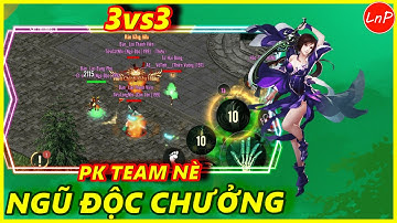 VÕ LÂM 1 MOBILE - NGŨ ĐỘC CHƯỞNG PK TEAM 3VS3 | LnP