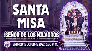 Señor de los Milagros Misa Milagrosa En Directo 15/10/22 Iglesia de las Nazarenas Lima-Perú