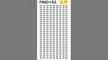 Brain teaser:-99% failed😱 to spot the odd number 45|#riddle#illusion#logicpuzzle#iqtest#iq#45#number