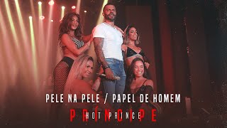 Pele na Pele | Papel de Homem | HOT PRINCE