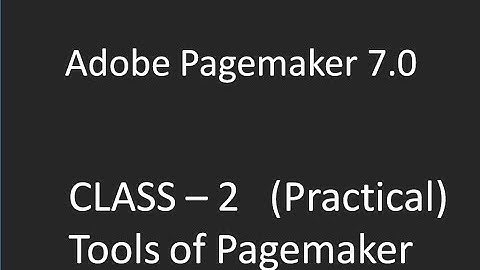 Adobe Page Maker 7.0 CLASS - 2 (Practical ) Tools of PageMaker  In Malayalam #VKMPGTHEARTOFLIFE