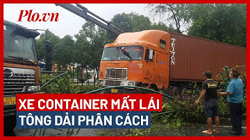 Xe container mất lái tông văng dải phân cách, Quốc lộ 1 kẹt cứng - PLO