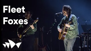 Fleet Foxes - &quot;If You Need To, Keep Time on Me&quot; | Live at Sydney Opera House