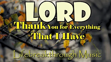 Thank you For Everything That I Have/Lead Me Lord Country Gospel by  Kriss tee HAng/Lifbreakthrough