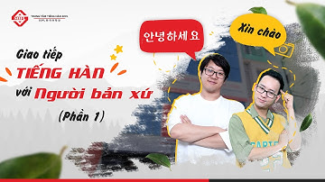 Bài 1: Xin chào - 안녕하세요 [Phần 1] | Học tiếng Hàn giao tiếp với người bản xứ