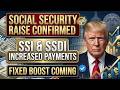 Social Security, SSI & SSDI Payments Getting a Fixed Raise — What You Need to Know