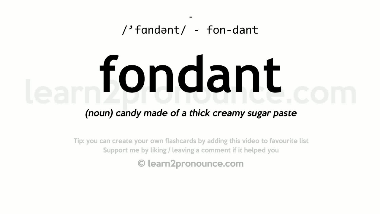 Pronunciation of Fondant Definition of Fondant YouTube
