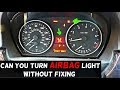 CAN YOU TURN AIRBAG LIGHT OFF WITHOUT FIXING THE PROBLEM