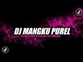 DJ MANGKU PUREL THAILAND STYLE BY DJ TOPENG VIRAL TIKTOK YANG KALIAN CARI