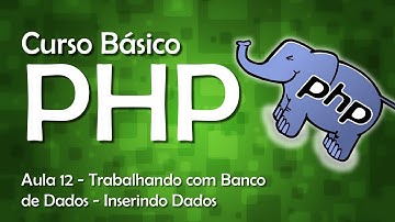 Curso de PHP - Trabalhando com Banco de Dados - Inserindo Dados #12