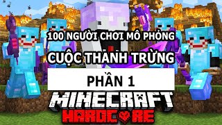 100 Người Chơi Mô Phỏng CUỘC THANH TRỪNG Trong Minecraft | PHẦN 1