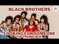 Black Brothers - Looking for Someone [Official Music Video]