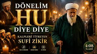 Dönelim Hu Diye Diye Kalpleri Isıtan Zikir Ai