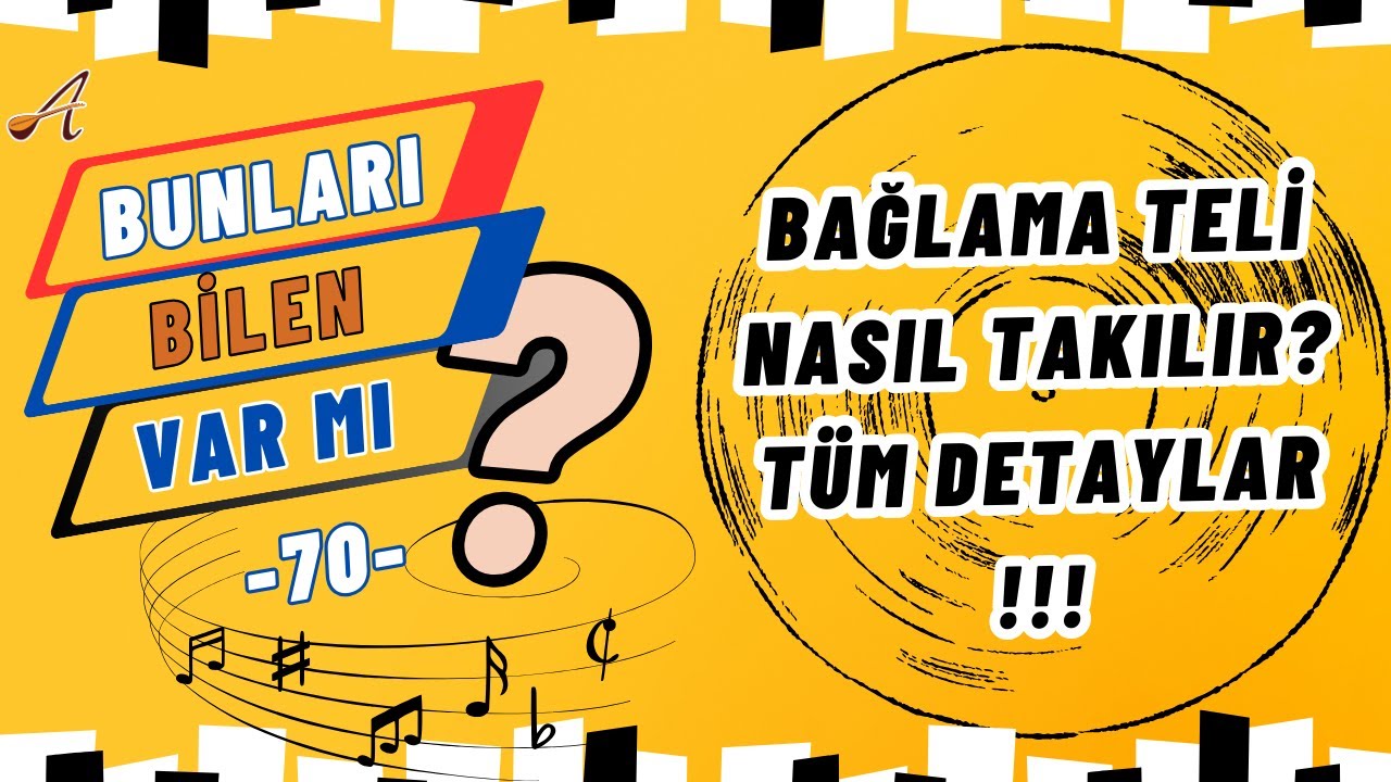 Bağlama Teli Nasıl Takılır? -Tüm Detaylar !!!