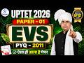 UPTET EVS PAPER 1 | UPTET EVS PYQ 2011 | 30/30 पक्के 🤩 / UPTET EVS PRIMARY BATCH / UPTET 2026