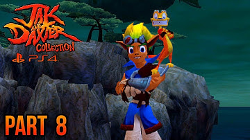 Jak and Daxter PS4 Collection 100% - Part 8 -  (Jak and Daxter The Precursor Legacy Platinum Trophy)