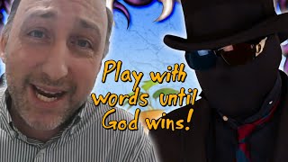 Theism wins by default if you abuse language enough