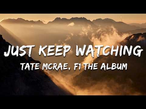 Tate McRae, F1 The Album - Just Keep Watching (From F1® The Movie) (Lyrics)