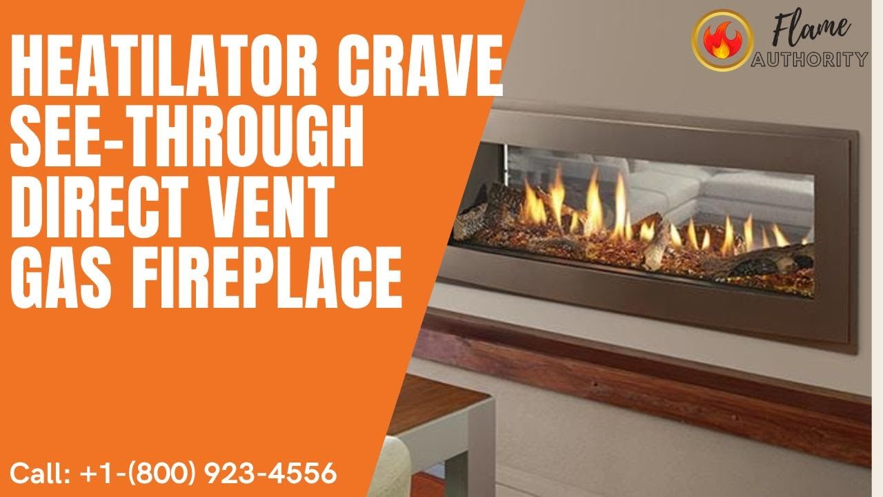 Heatilator Crave See Through Direct Vent Gas Fireplace Youtube