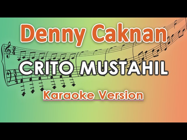 Denny Caknan - Crito Mustahil (Karaoke Lirik Tanpa Vokal) by regis class=