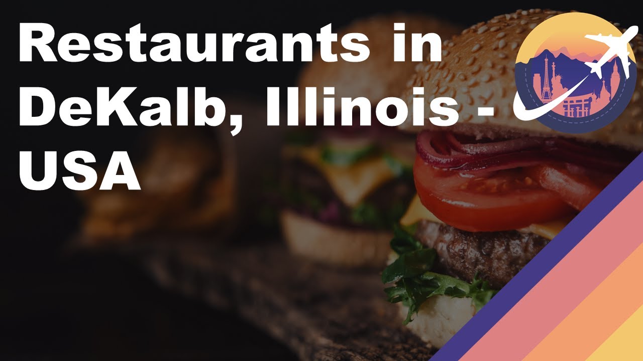 Restaurants in DeKalb, Illinois USA YouTube
