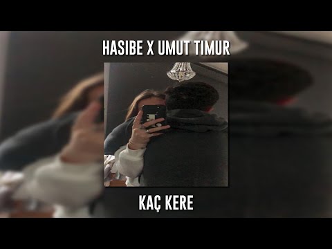 Hasibe ft. Umut Timur - Kaç Kere (Speed Up)