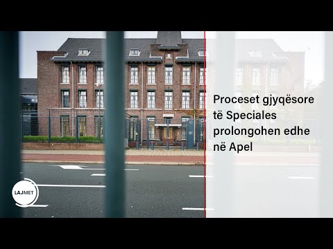 Proceset gjyqësore të Speciales prolongohen edhe në Apel