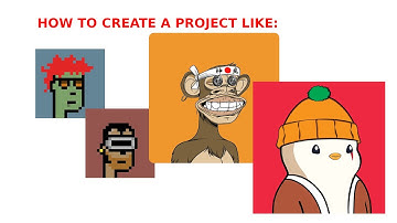 How to make a NFT Project like Crypto Punks or Bored Apes!
