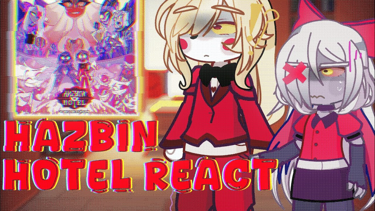 Hazbin Hotel react to: 