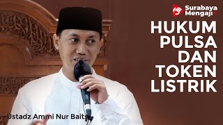 Hukum Pulsa dan Token Listrik - Ustadz Ammi Nur Baits