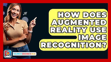 How Does Augmented Reality Use Image Recognition? - SearchEnginesHub.com