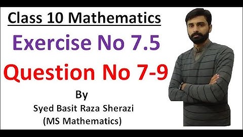 Class 10 Math || Chapter No 7 || Ex 7.5 Q No (7-9)