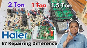 Haier Dc Inverter Ac 1 Ton/1.5 Ton/2 Ton PCB E7 Error Code Repairing
