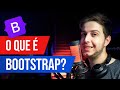 O que é Bootstrap? Como funciona