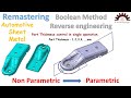 Remastering in catia | Reverse Eng. | Non Parametric  to Parametric | Boolean | Dump | sheet metal