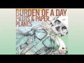 Burden Of A Day - Escapism As An Art Form (Pilots and Paper Planes Album)