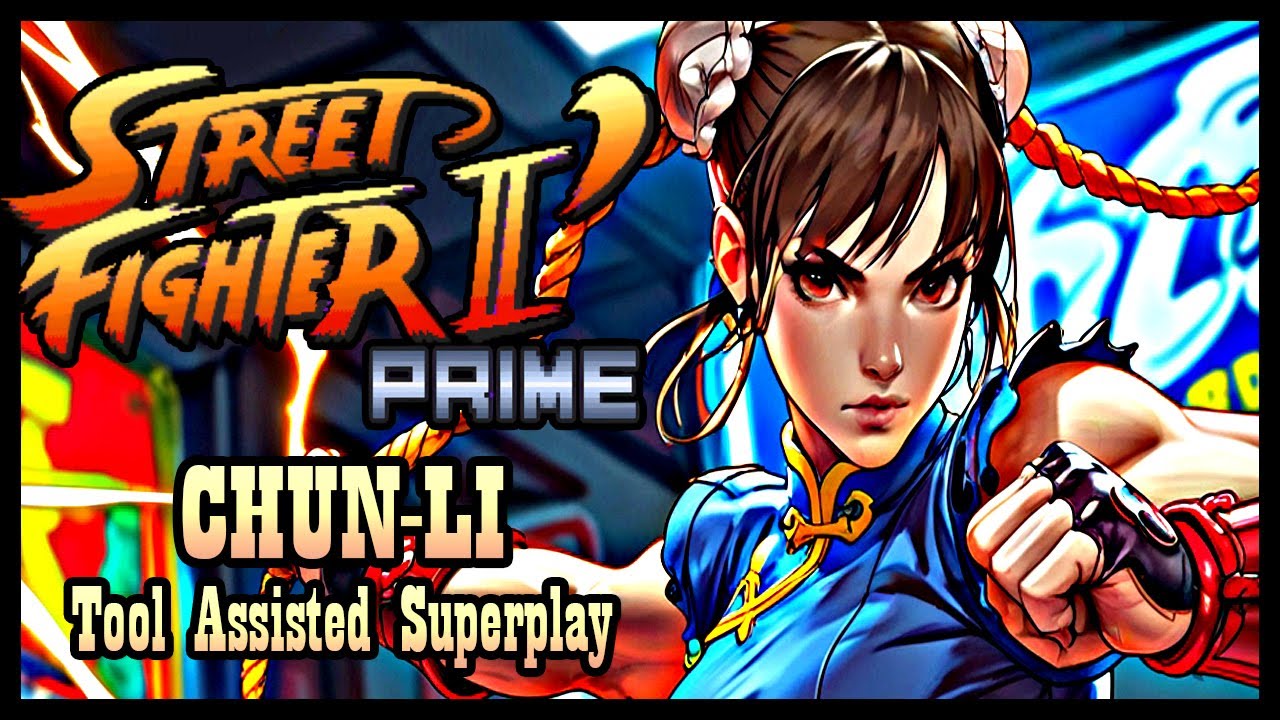 【TAS】STREET FIGHTER II PRIME - (ARCADE \ 2025) CHUN-LI