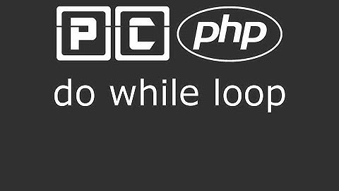 PHP beginners tutorial 20 - do while loop