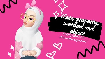 PBO Kelas XI | Mengenal Class, Property, Method dan Object