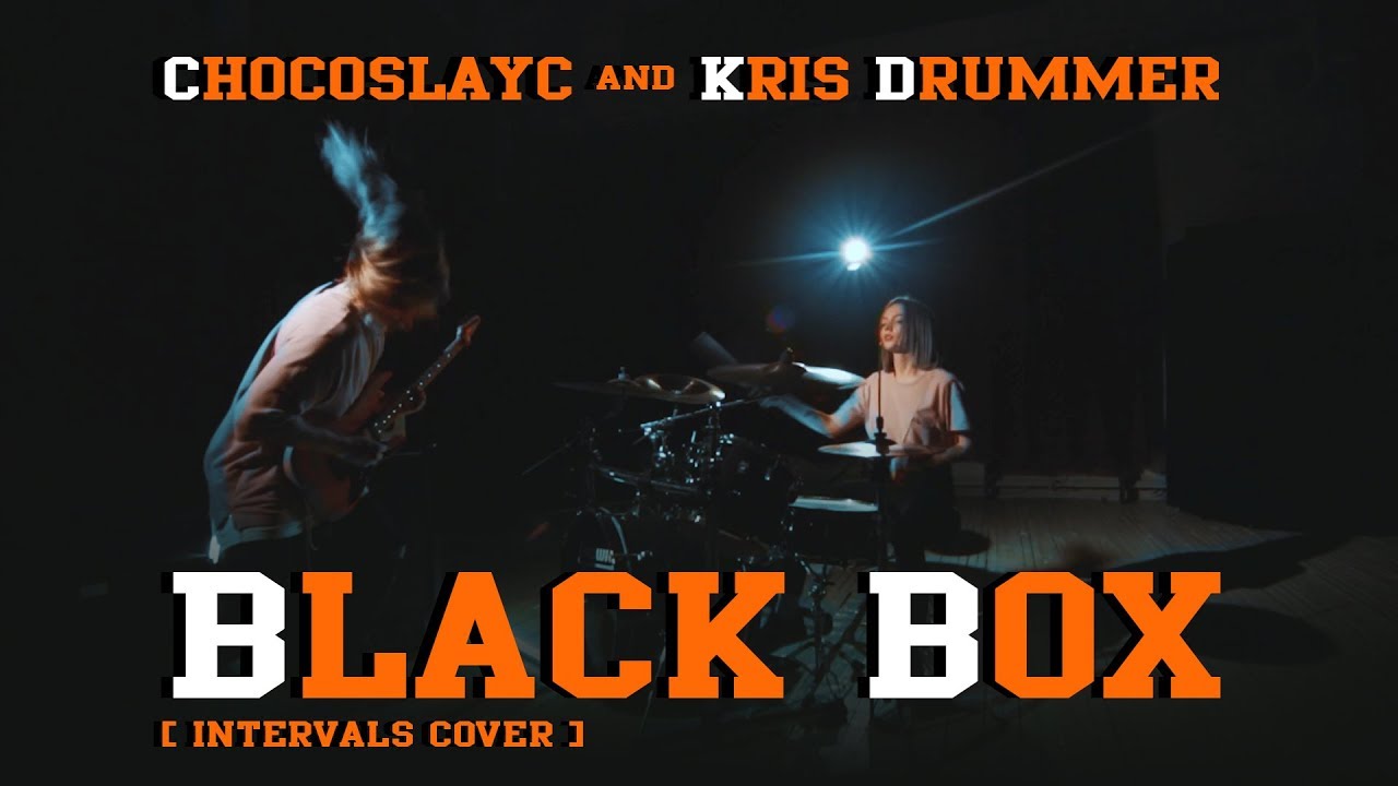 Intervals - Black Box - Cover by Kris and Chocoslayc