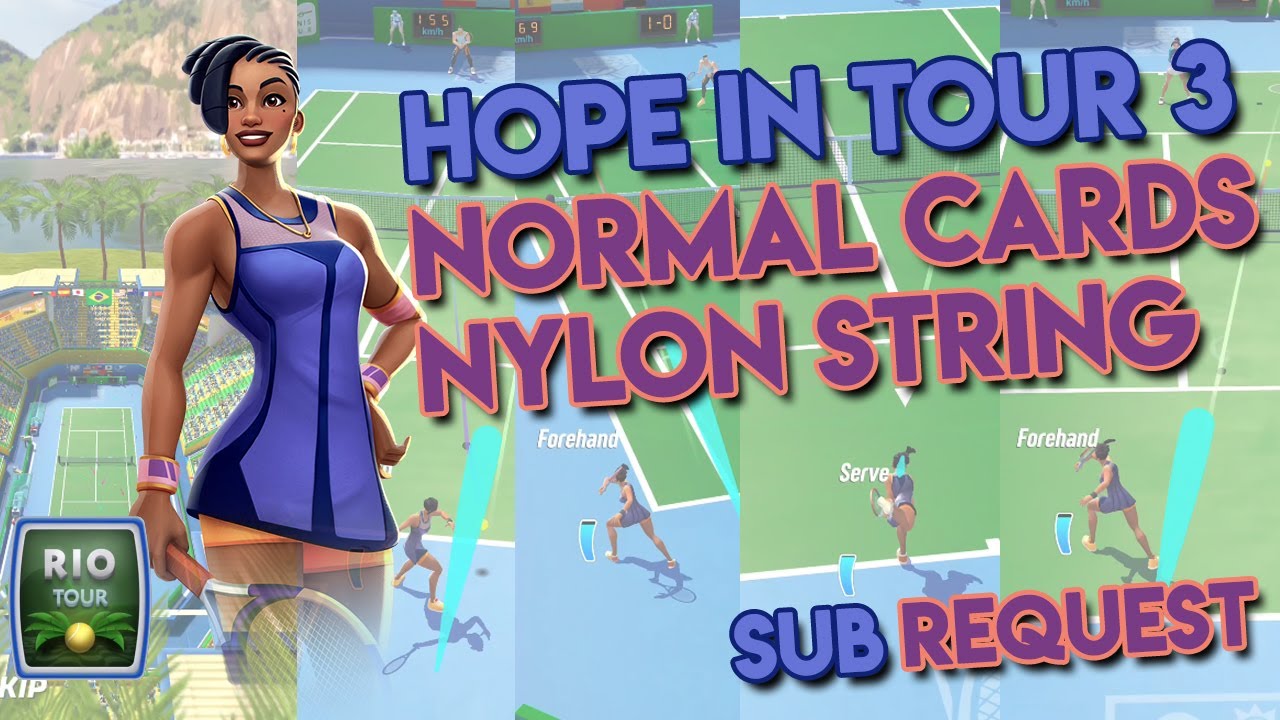 Tennis Clash Hope in Tour 3 with Normal Cards Nylon String [Sub Request] YouTube