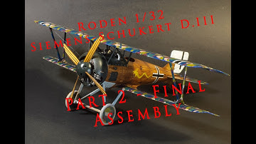 Roden 1/32 Siemens-Schukert D.III, Part 2 - Final Assembly